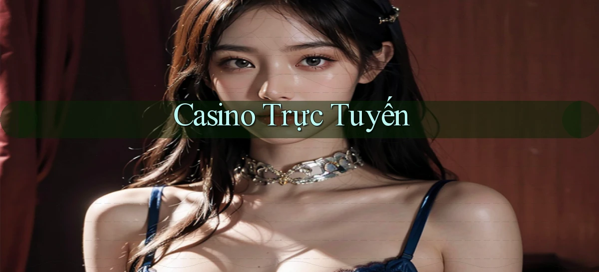 Casino Trực tuyến