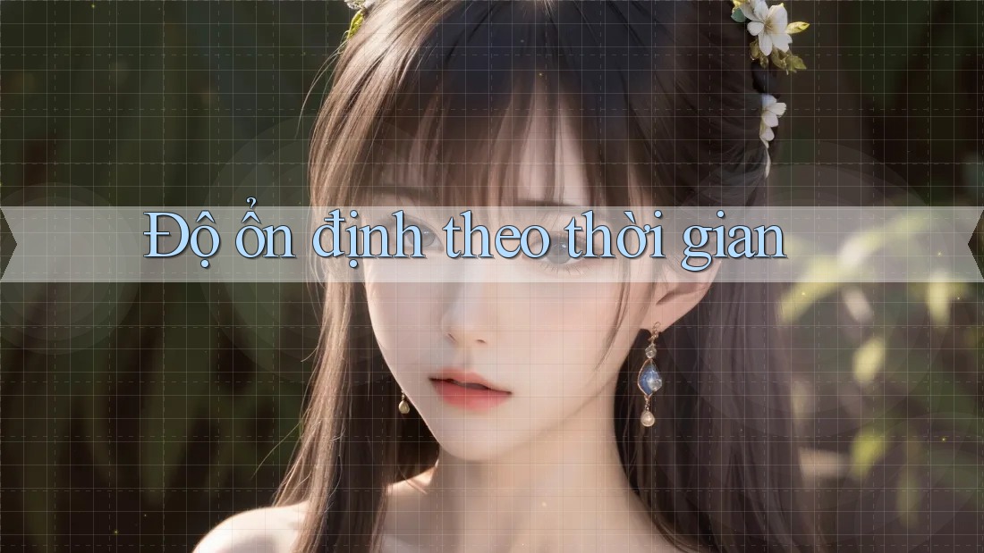 Độ ổn định theo thời gian
