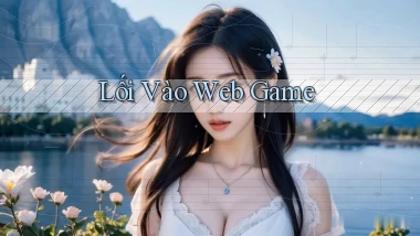 Lối vào Web game