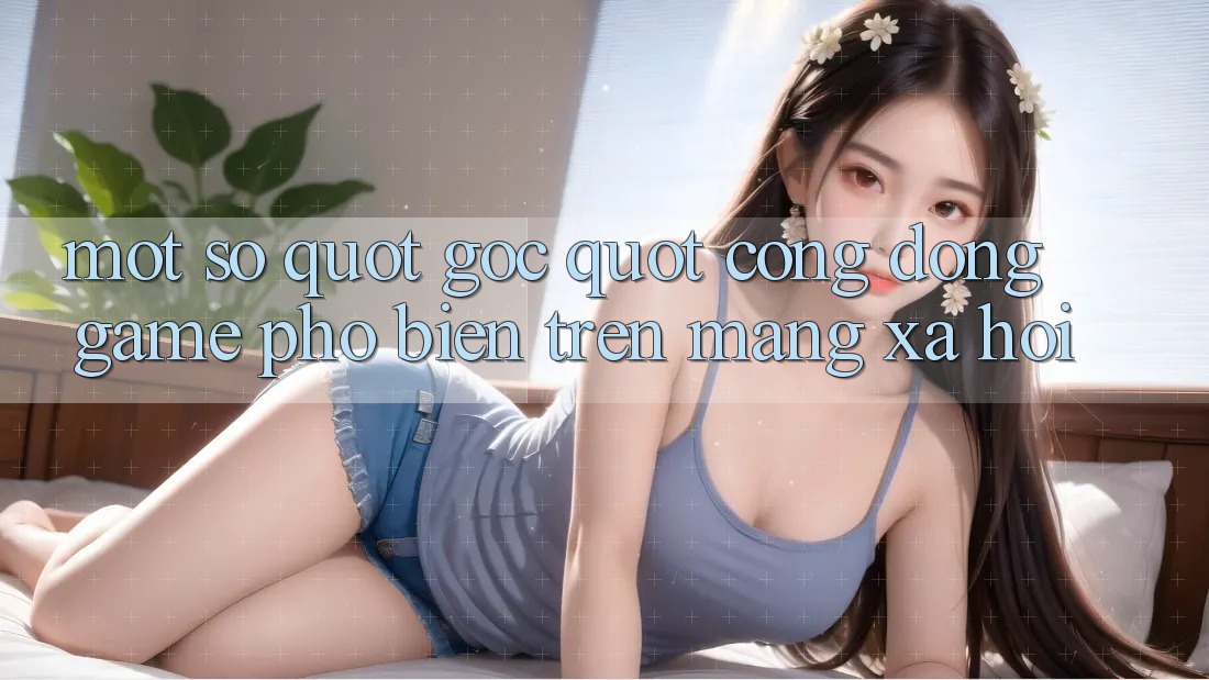 Một Số " Góc" Cộng Đồng Game Phổ Biến Trên Mạng Xã Hội