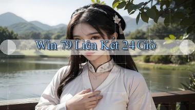 win 79 liên kết 24 giờ